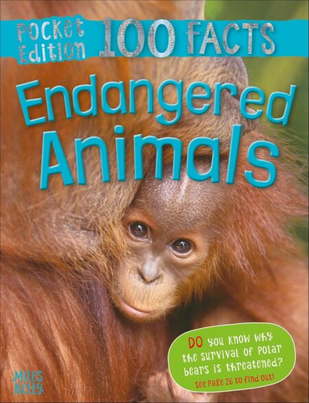 100 Facts Pocket Edition : Endangered Animals