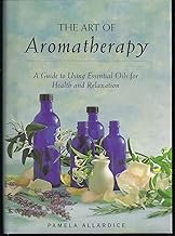 The Art of Aromatherapy