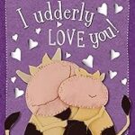 I Udderly Love You!