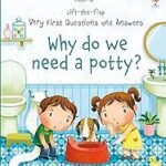 Why Do We Need a Potty?