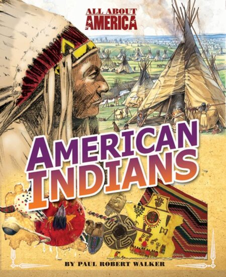 All About America: American Indians: American Indians