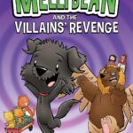 Mellybean and the Villains' Revenge