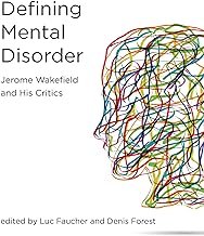 Defining Mental Disorder: Jerome Wakefield and His Critics