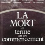 La mort, un terme ou un commencement?