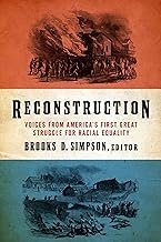 Reconstruction: Voices from America’s First Great Struggle for Racial Equality (LOA #303)