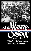 American Women’s Suffrage: Voices from the Long Struggle for the Vote 1776-1965 (LOA #332)