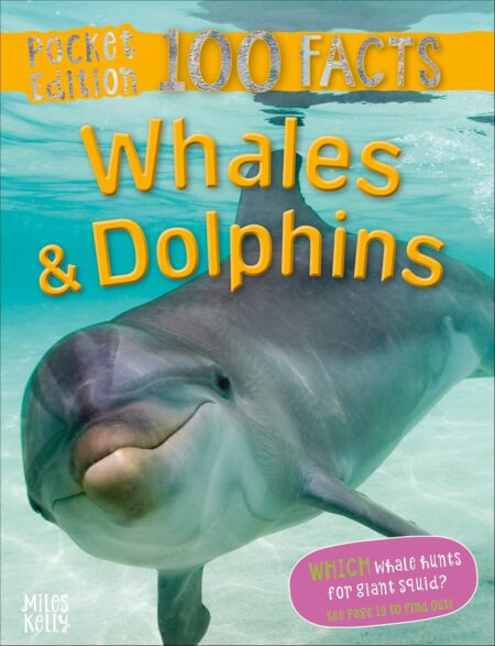 100 Facts Pocket Edition : Whales & Dolphins