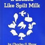 it looked like spilt milk