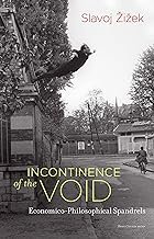 Incontinence of the Void: Economico-Philosophical Spandrels