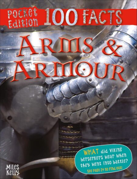 100 Facts Pocket Edition : Arms & Armour