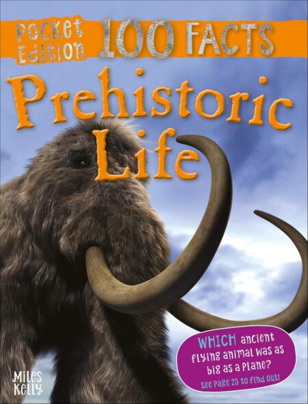 100 Facts Pocket Edition : Prehistoric Life