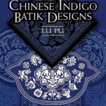 Chinese Indigo Batik Designs
