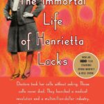 the Immortal life of henrietta lacks