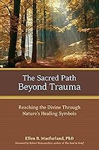 The Sacred Path Beyond Trauma