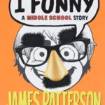 I Funny: A Middle School Story