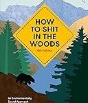 How to Shit in the Woods, 4th Edition