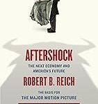Aftershock: The Next Economy and America's Future