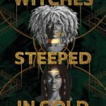 Witches Steeped in Gold