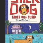 Stick Dog Takes Out Sushi