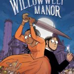The Dire Days of Willowweep Manor