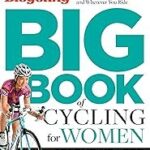 The Bicycling Big Book of Cycling for Women