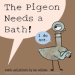 Bath Time Books: The Pigeon Needs a Bath!