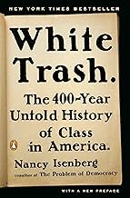 White Trash: The 400-Year Untold History of Class in America