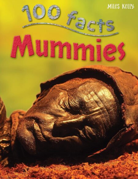 100 Facts : Mummies