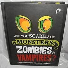 Are you scared of Monsters, Zombies and Vampires?