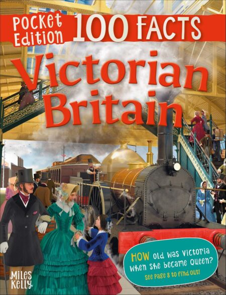 100 Facts Victorian Britain Pocket Edition