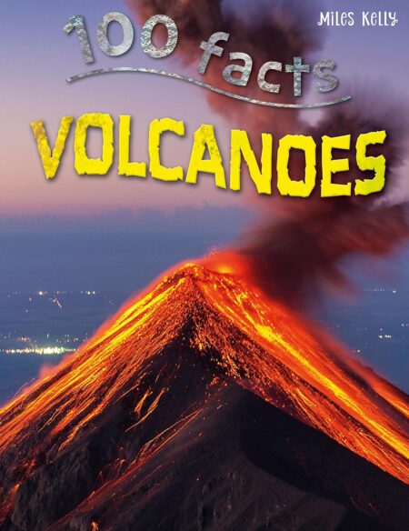 100 Facts : Volcanoes