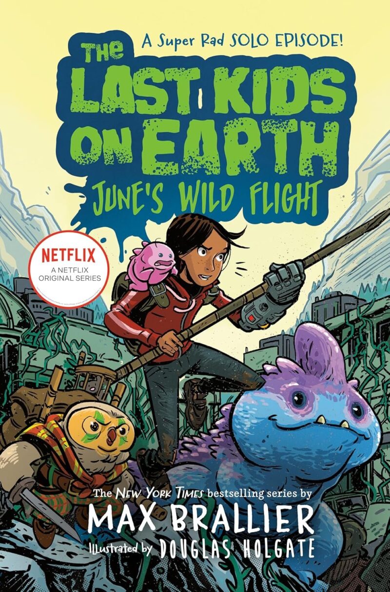 Last Kids on Earth: June's Wild Flight