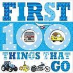 First 100 Things That Go