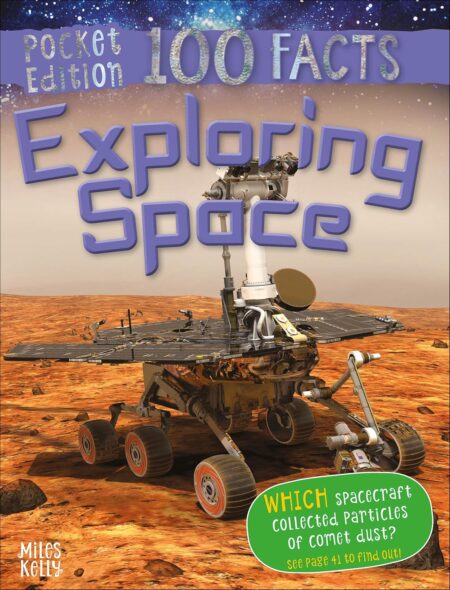 100 Facts Pocket Edition : Exploring Space