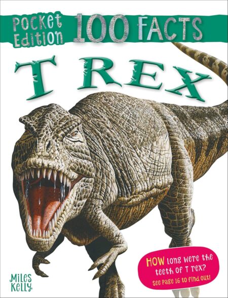 100 Facts Pocket Edition : T-Rex