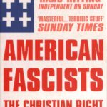 American Fascists: The Christian Right and the War on America