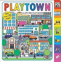 Playtown: A Lift-the-Flap Book