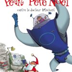 Petit Père Noël contre le docteur Méchant