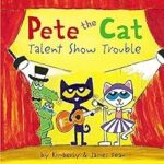Pete The Cat Talent Show Yrouble