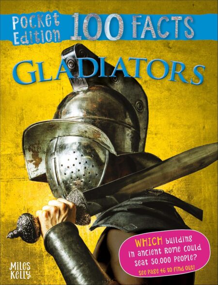 100 Facts Pocket Edition : Gladiators