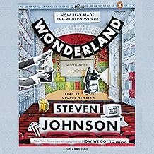 Wonderland: How Play Made the Modern World