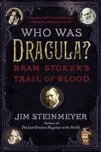 Who Was Dracula?: Bram Stoker’s Trail of Blood