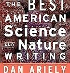 The Best American Science and Nature Writing 2012