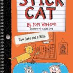 Stick Cat: Two Cats and a Baby (Stick Cat, 4)