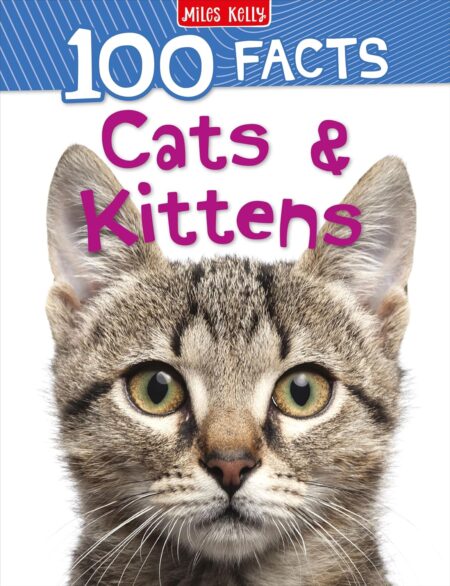 100 Facts Cats & Kittens