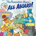 The Berenstain Bears: All Aboard!