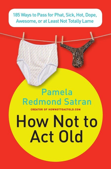 How Not to Act Old