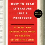 How to Read Literature Like a Professor