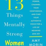 13 Things Mentally Strong Women Don't Do