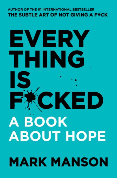 Everything Is F*cked: A Book About Hope #2